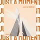 Just a Moment Single