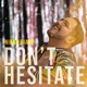 Don t Hesitate Single