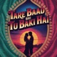 Tare Baad Bhi Tu Baki Hai Single