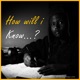 How Will I Know If I Don t Try Single