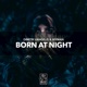Born at Night Single