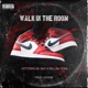 Walk In the Room feat Killah Toni Single