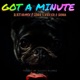 Got a Minute feat Serah Rich Kid Sanaa Single