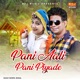Pani Aali Pani Piyade Single