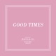 Good Times feat Jerald Single