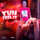 YUH FEEL IT Single