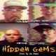 Hidden Gems feat Taiyamo Denku Kartune Cuban Pete Single