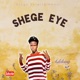 Shege eye Single