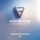 Stay with Me feat M I L E Single