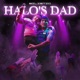 Halos Dad Single