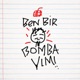 BEN BİR BOMBAYIM
