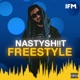 NASTYSH T Freestyle Exclusif IFM feat IFM Single