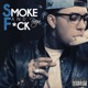 Smoke and F ck Single