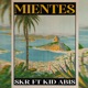 Mientes feat Kid Abis Single