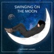 Swinging on the Moon