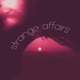 Strange Affairs Single