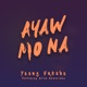 Ayaw Mo Na feat Allan Benavides Single