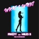 What I Want feat Miles B Single