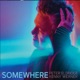 Somewhere