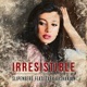 Irresistible feat Zara Arshakian Single