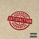 SATISFACTION GUARENTEE Single