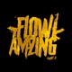 Flow Amazing Pt 2 Single