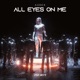 All Eyes On Me Single