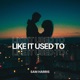 Like It Used To Single