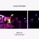 Girlfriend feat Maikel Delacalle Single
