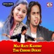 Maj Rate Kandbo Tor Chhobi Dekhe Single