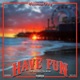 Have Fun feat 2tallin Kinzie Rose Vk Single