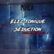 ELEC TONIQUE SEDUCTION Single