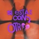 Si estás con otro Single
