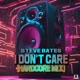 I Don t Care Hardcore Mix Single