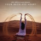 Your Reckless Heart Single