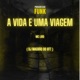 A Vida e uma Viagem Single