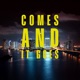 comes and it goes feat Wassup D Will Qyor Single