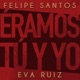Éramos tú y yo Single