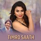 Timro Saath Single