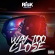 Way Too Close Single