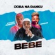 Bebe feat Steven Adeoye Emque Single