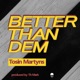 Better Than Dem Single