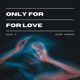 Only For Love Single
