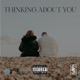 Thinking About You Single