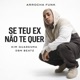 Se Teu Ex Não Te Quer Arrocha Funk Single