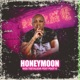 Honeymoon feat Pdot O Single