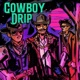 Cowboy Drip feat Pigeon John Sunspot Jonz Single