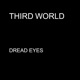 Dread Eyes Single