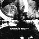 Radiant Night Single