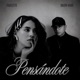 Pensándote feat Paulette Single